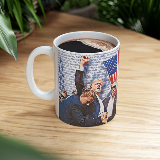 Patriotic Ceramic Mug - Trump's 'Fight Fight Fight & Never Surrender' Design (11oz, 15oz)